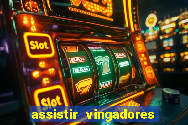 assistir vingadores ultimato completo dublado gratis